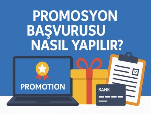 Promosyon Başvurusu Nasıl Yapılır