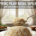 Pirinç Pilavı Nasıl Yapılır